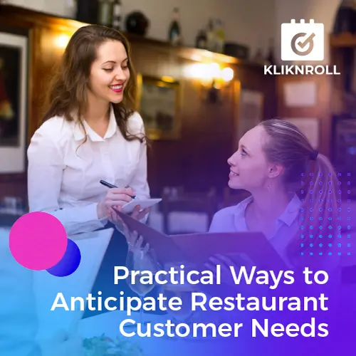 Ways to anticipate restaurant customer needs