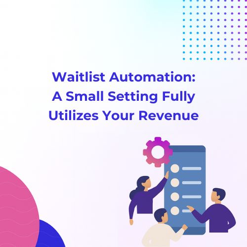 waitlist automation